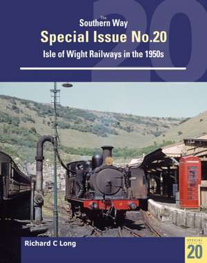 Southern Way Special Issue No. 20 de Richard C. Long