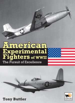 American Experimental Fighters of WWII de Tony Buttler