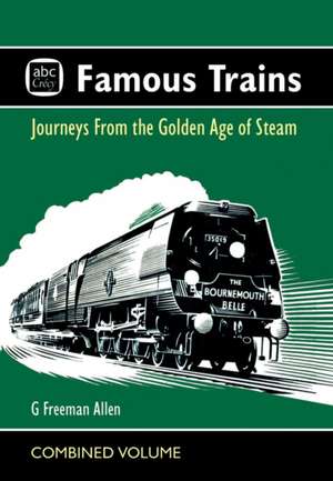 abc Famous Trains de G Freeman Allen