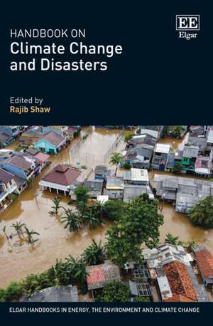 Handbook on Climate Change and Disasters de Rajib Shaw