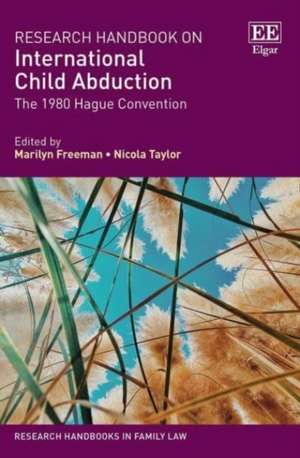 Research Handbook on International Child Abducti – The 1980 Hague Convention de Marilyn Freeman