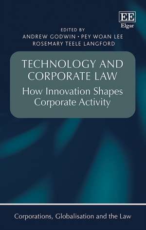 Technology and Corporate Law – How Innovation Shapes Corporate Activity de Andrew Godwin