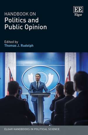 Handbook on Politics and Public Opinion de Thomas J. Rudolph