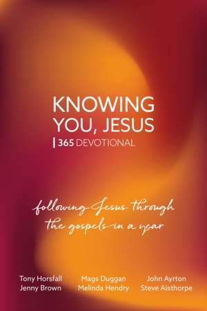 Knowing You, Jesus: 365 Devotional de Jenny Brown