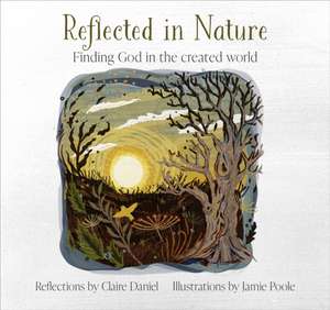 Reflected in Nature de Claire Daniel