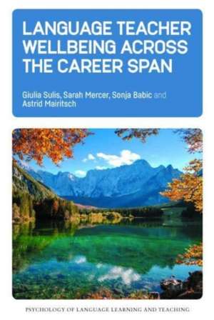 Language Teacher Wellbeing across the Career Span de Giulia Sulis