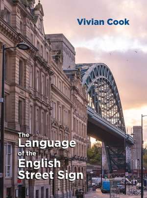 Language of the English Street Sign de Vivian Cook