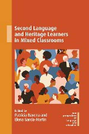 Second Language and Heritage Learners in Mixed Classrooms de Patricia Bayona