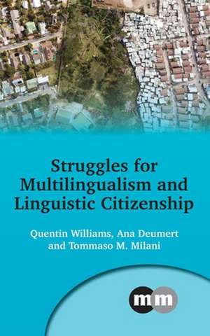 Struggles for Multilingualism and Linguistic Citizenship de Ana Deumert