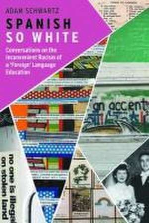 Spanish So White de Adam Schwartz