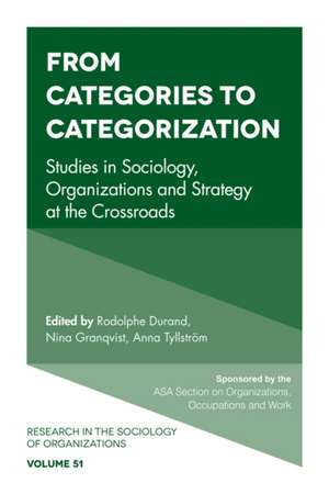 From Categories to Categorization – Studies in Sociology, Organizations and Strategy at the Crossroads de Rodolphe Durrand