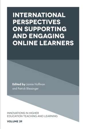 International Perspectives on Supporting and Engaging Online Learners de Jaimie Hoffman