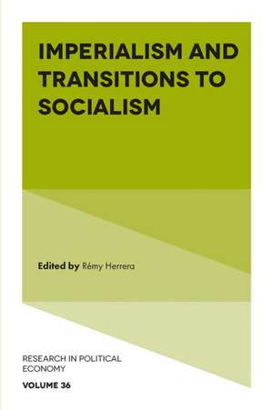 Imperialism and Transitions to Socialism de Rémy Herrera