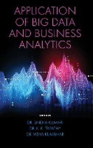 Application of Big Data and Business Analytics de Sneha Kumari