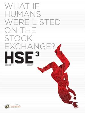 HSE - Human Stock Exchange Vol. 3 de Xavier Dorison