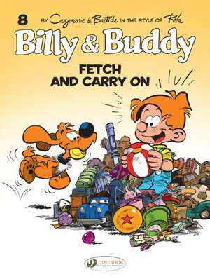 Billy & Buddy Vol. 8: Fetch and Carry On de Christophe Cazenove