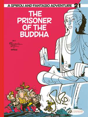 Spirou & Fantasio Vol 21: The Prisoner of the Buddha de Greg