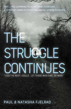 The Struggle Continues de Natasha Fjelrad