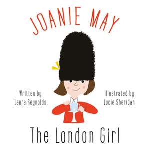 Joanie May, The London Girl de Laura Reynolds