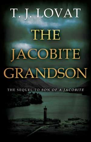 Jacobite Grandson de T.J. Lovat