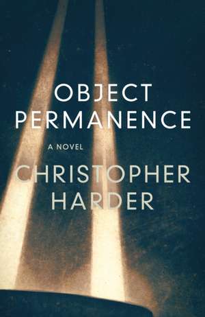 Object Permanence de Christopher Harder