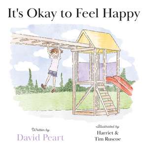 It's Okay to Feel Happy de David Peart