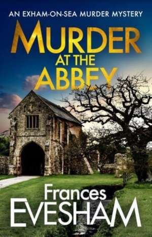 Murder at the Abbey de Frances Evesham