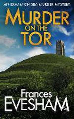 Murder on the Tor de Frances Evesham