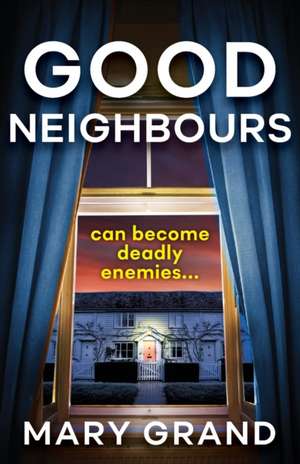 Good Neighbours de Mary Grand