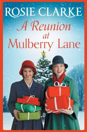 A Reunion at Mulberry Lane de Rosie Clarke