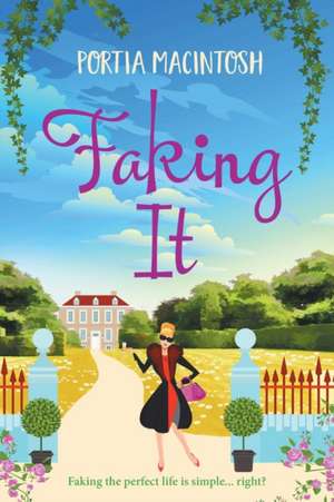 Faking It de Portia Macintosh