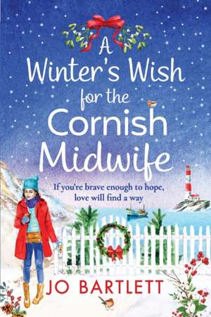 A Winter's Wish For The Cornish Midwife de Jo Bartlett