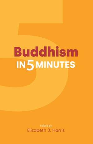 Buddhism in Five Minutes de Elizabeth J. Harris