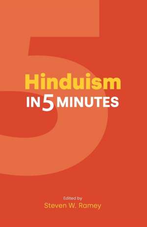 Hinduism in Five Minutes de Steven W. Ramey