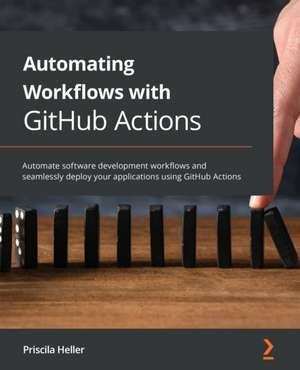 Automating Workflows with GitHub Actions de Priscila Heller