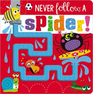 Never Follow a Spider! de Ltd. Make Believe Ideas