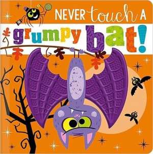 Ideas, M: Never Touch a Grumpy Bat!