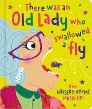 There Was an Old Lady Who Swallowed a Fly de Rosie Greening