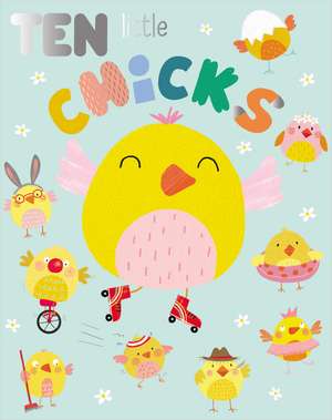 Ten Little Chicks de Ltd. Make Believe Ideas