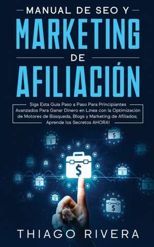 Manual de SEO y Marketing de Afiliación de Thiago Rivera