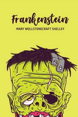 Frankenstein de Mary Wollstonecraft Shelley