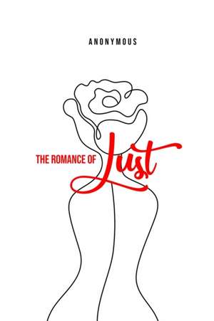 The Romance of Lust de Anonymous