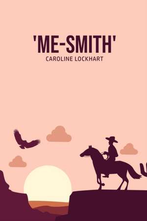 'Me-Smith' de Caroline Lockhart