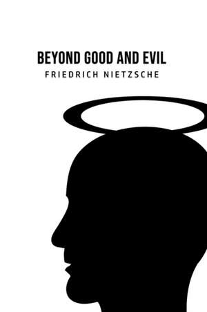 Beyond Good and Evil de Friedrich Nietzsche