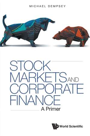 Stock Markets and Corporate Finance de Michael Dempsey