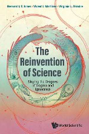 REINVENTION OF SCIENCE, THE de Vicent J Martinez & V Bernard J T Jones