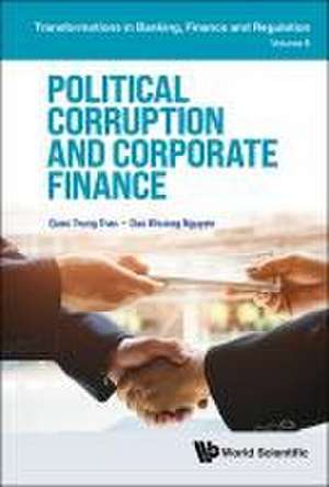 POLITICAL CORRUPTION AND CORPORATE FINANCE de Duc Khuong Nguyen Quoc Trung Tran