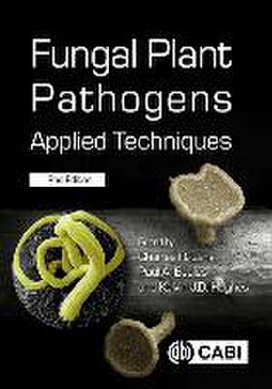 Fungal Plant Pathogens – Applied Techniques de Charles Lane