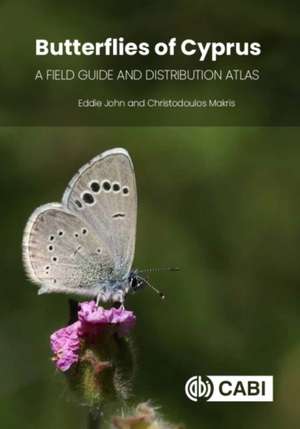 Butterflies of Cyprus – A Field Guide and Distribution Atlas de Eddie John