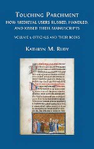 Touching Parchment de Kathryn M Rudy